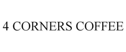4 CORNERS COFFEE trademark