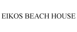 EIKOS BEACH HOUSE trademark