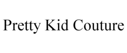 PRETTY KID COUTURE trademark