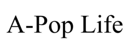 A-POP LIFE trademark