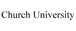 CHURCH UNIVERSITY trademark