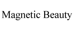 MAGNETIC BEAUTY trademark