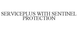 SERVICEPLUS WITH SENTINEL PROTECTION trademark