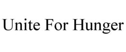 UNITE FOR HUNGER trademark