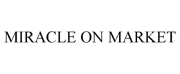 MIRACLE ON MARKET trademark
