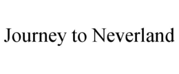 JOURNEY TO NEVERLAND trademark