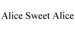 ALICE SWEET ALICE trademark