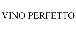 VINO PERFETTO trademark