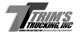 T TRIM'S TRUCKING, INC SERVICE YOU CAN TRUST FOR UNRIVALED QUALITY & COMMITMENT trademark