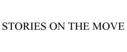 STORIES ON THE MOVE trademark
