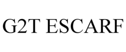 G2T ESCARF trademark