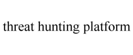THREAT HUNTING PLATFORM trademark