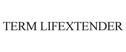 TERM LIFEXTENDER trademark