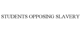 STUDENTS OPPOSING SLAVERY trademark