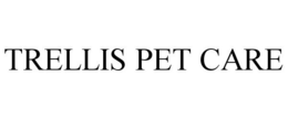 TRELLIS PET CARE trademark