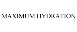 MAXIMUM HYDRATION trademark