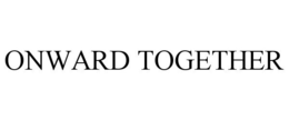ONWARD TOGETHER trademark