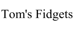 TOM'S FIDGETS trademark