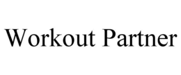 WORKOUT PARTNER trademark