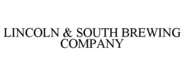 LINCOLN & SOUTH BREWING COMPANY trademark