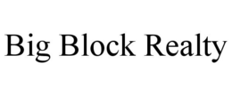 BIG BLOCK REALTY trademark