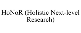 HONOR (HOLISTIC NEXT-LEVEL RESEARCH) trademark