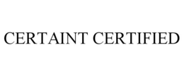 CERTAINT CERTIFIED trademark