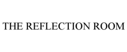THE REFLECTION ROOM trademark