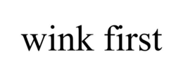 WINK FIRST trademark