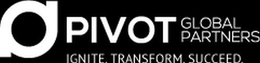 PIVOT GLOBAL PARTNERS IGNITE. TRANSFORM. SUCCEED. trademark