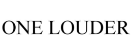 ONE LOUDER trademark