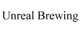UNREAL BREWING trademark