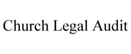 CHURCH LEGAL AUDIT trademark