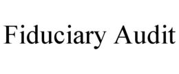 FIDUCIARY AUDIT trademark