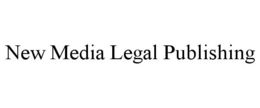 NEW MEDIA LEGAL PUBLISHING trademark