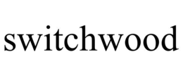 SWITCHWOOD trademark