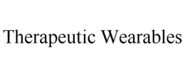 THERAPEUTIC WEARABLES trademark