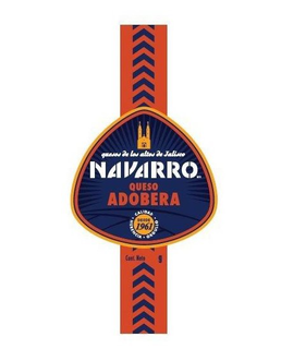 QUESOS DE LOS ALTOS DE JALISCO NAVARRO QUESO ADOBERA · CALIDAD · HERENCIA Y · ORGULLO DESDE 1961 trademark
