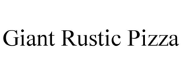 GIANT RUSTIC PIZZA trademark