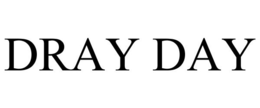DRAY DAY trademark