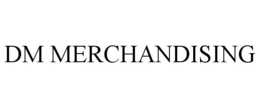 DM MERCHANDISING trademark