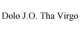 DOLO J.O. THA VIRGO trademark