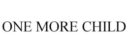 ONE MORE CHILD trademark