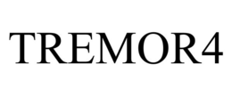 TREMOR4 trademark