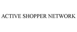 ACTIVE SHOPPER NETWORK trademark