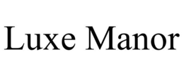 LUXE MANOR trademark