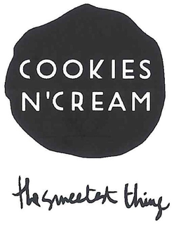 COOKIES N' CREAM THE SWEETEST THING trademark