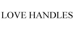 LOVE HANDLES trademark