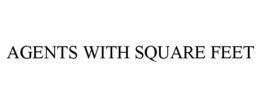 AGENTS WITH SQUARE FEET trademark