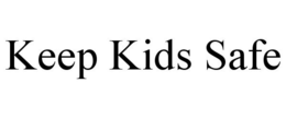 KEEP KIDS SAFE trademark